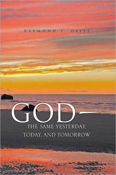 God, the Same Yesterday, Today, and Tomorrow
