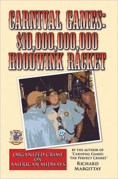 Carnival Games: $10,000,000,000 Hoodwink Racket: Organized Crime on American Midways