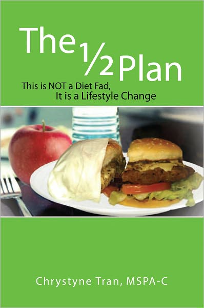 The ½ Plan: This is NOT a Diet Fad, It is a Lifestyle Change