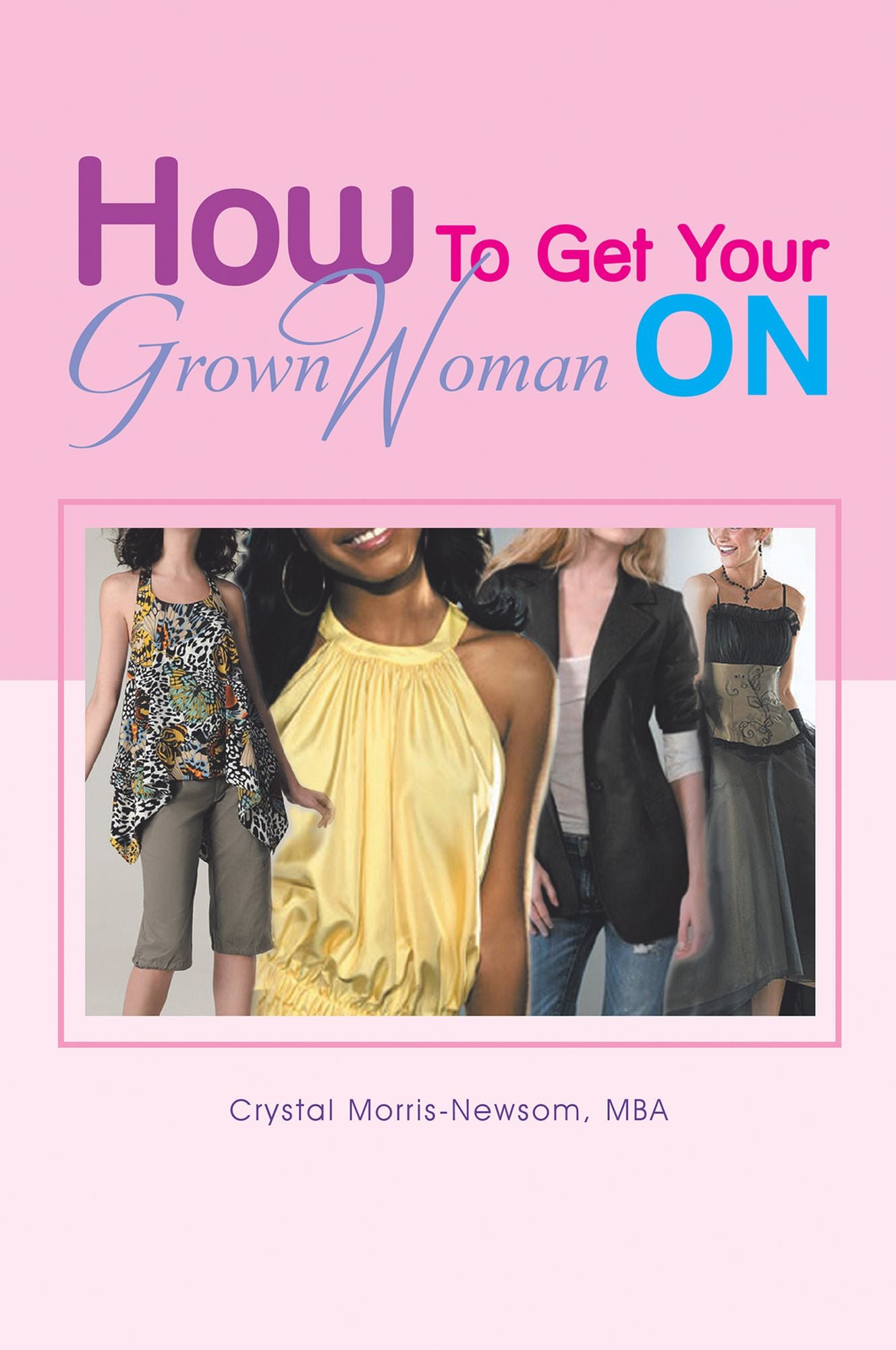 How To Get Your Grown Woman On