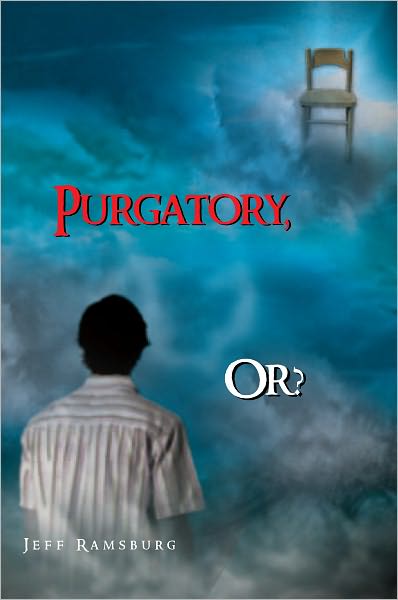 Purgatory, Or?