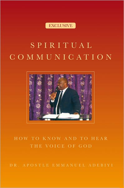 Spiritual Communication: How to know and to hear the voice of God