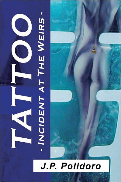 TATTOO: INCIDENT AT THE WEIRS