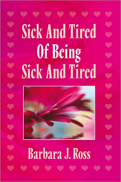 Sick And Tired Of Being Sick And Tired