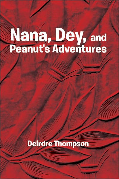 Nana, Dey, and Peanut's Adventures