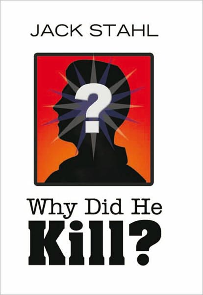 Why Did He Kill?