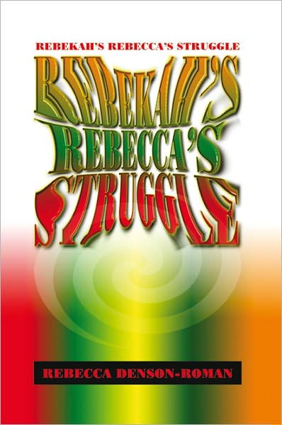 Rebekah-Rebecca's Struggle