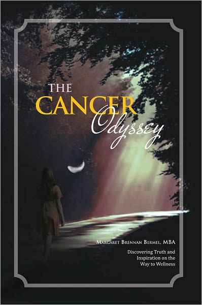 The Cancer Odyssey: Discovering Truth and Inspiration on the Way to Wellness