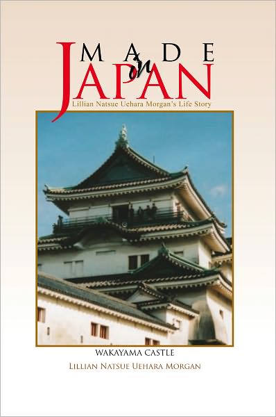 Made in Japan: Lillian Natsue Uehara Morgan's Life Story