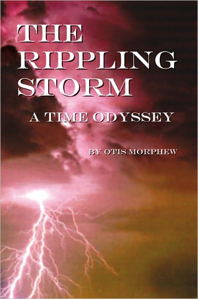 The Rippling Storm: A Time Odyssey