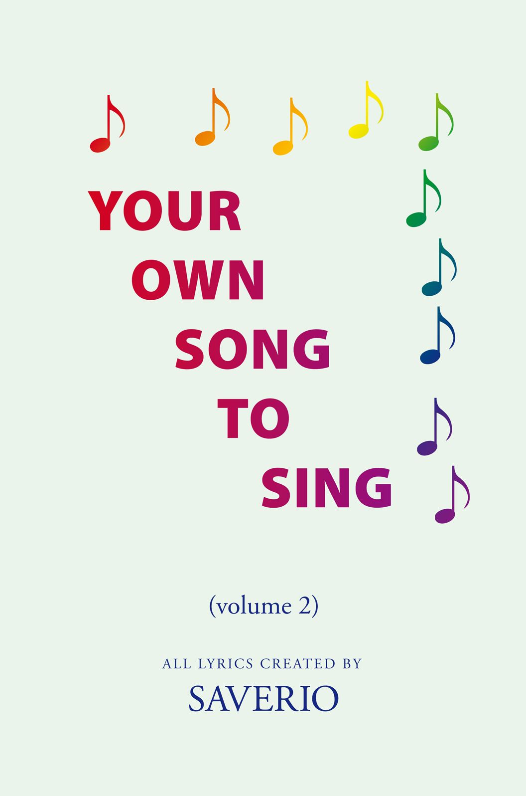 Your Own Song To Sing (volume 2): volume 2