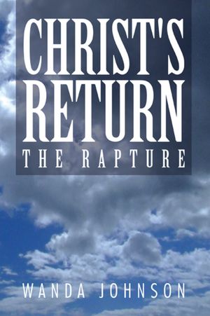 Christ's Return: The Rapture