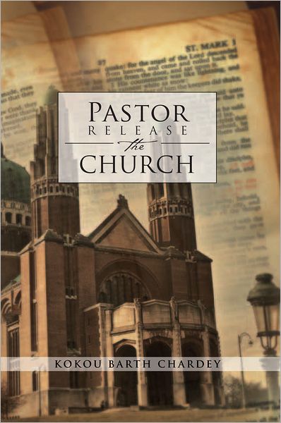 PASTOR RELEASE THE CHURCH