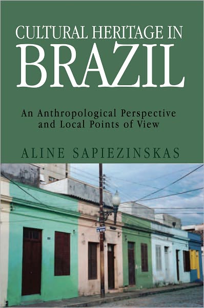 Cultural Heritage in Brazil: An Anthropological Perspective and Local Points of View