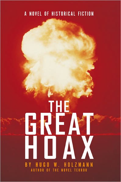 THE GREAT HOAX: A NOVEL OF HISTORICAL