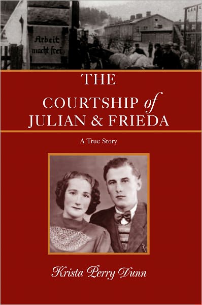 The Courtship of Julian and Frieda: A True Story