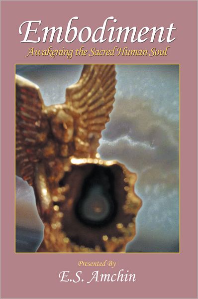 EMBODIMENT: Awakening the Sacred Human Soul