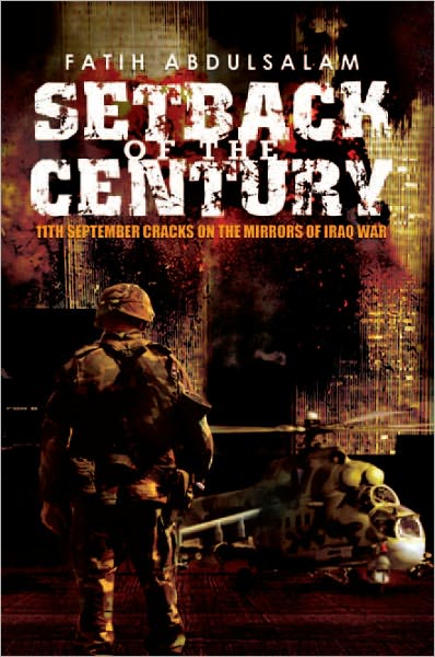 Setback of the Century: 11Th September Cracks on the Mirrors of Iraq War