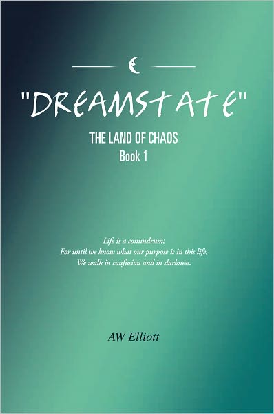 "DREAMSTATE": THE LAND OF CHAOS - Book 1