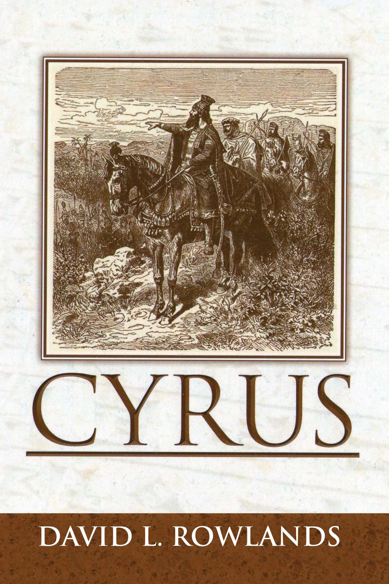 CYRUS: An Historical Novel