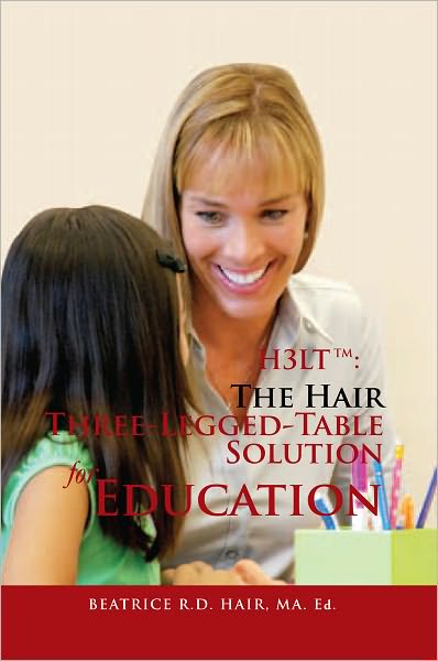 H3LT tm: The Hair Three-Legged-Table Solution for Education