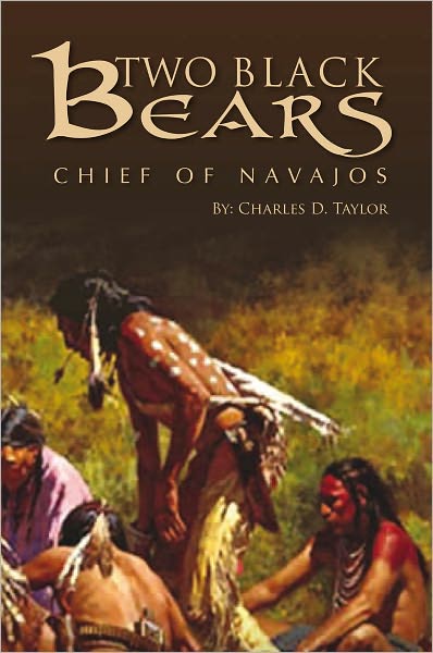 TWO BLACK BEARS: CHIEF OF NAVAJOS