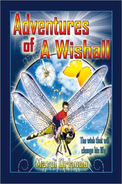 ADVENTURES OF A WISHALL