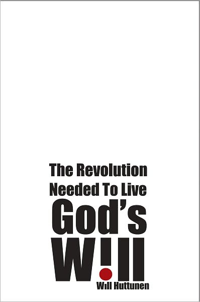 God's Will: The Revolution Needed To Live