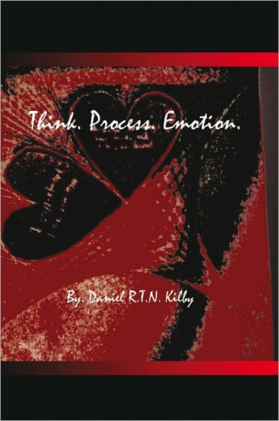 Think. Process. Emotion.: A Collection of Poetry
