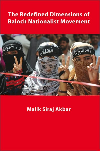 The Redefined Dimensions of Baloch Nationalist Movement