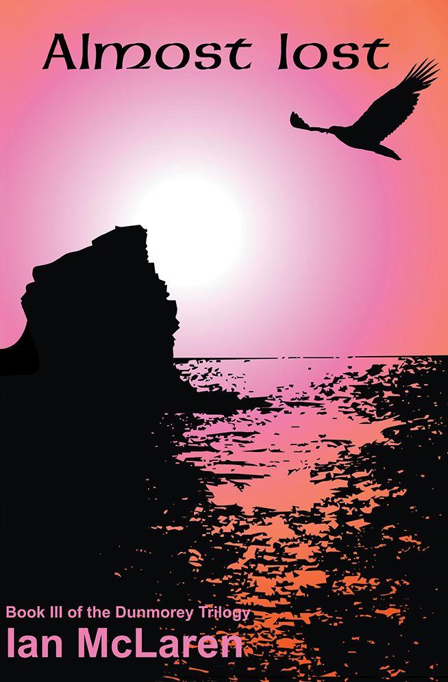 Almost Lost: Book III of the Dunmorey Trilogy