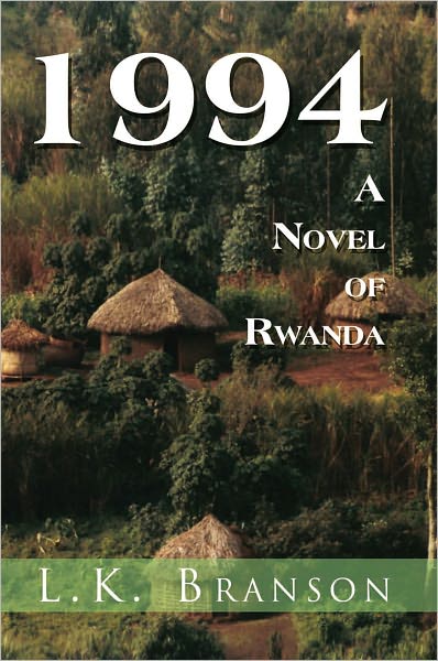 1994 A Novel Of Rwanda