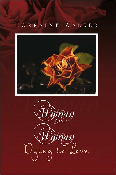 Woman to Woman: Dying to Love