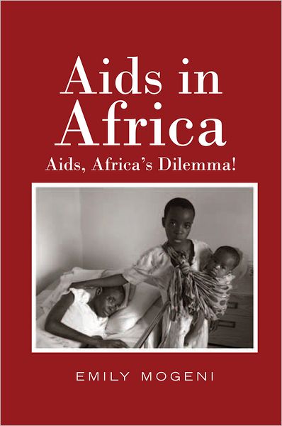 Aids in Africa: Aids, Africa's Dilemma!