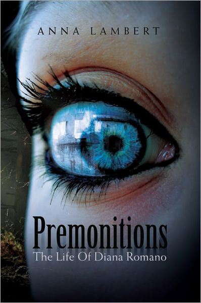 Premonitions The Life Of Diana Romano