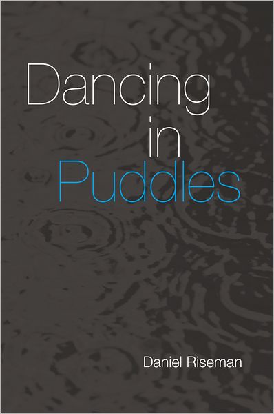 Dancing in Puddles