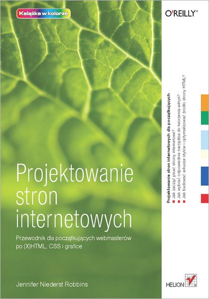 Projektowanie stron internetowych. Przewodnik dla pocz?tkuj?cych webmasterów po (X)HTML, CSS i grafice