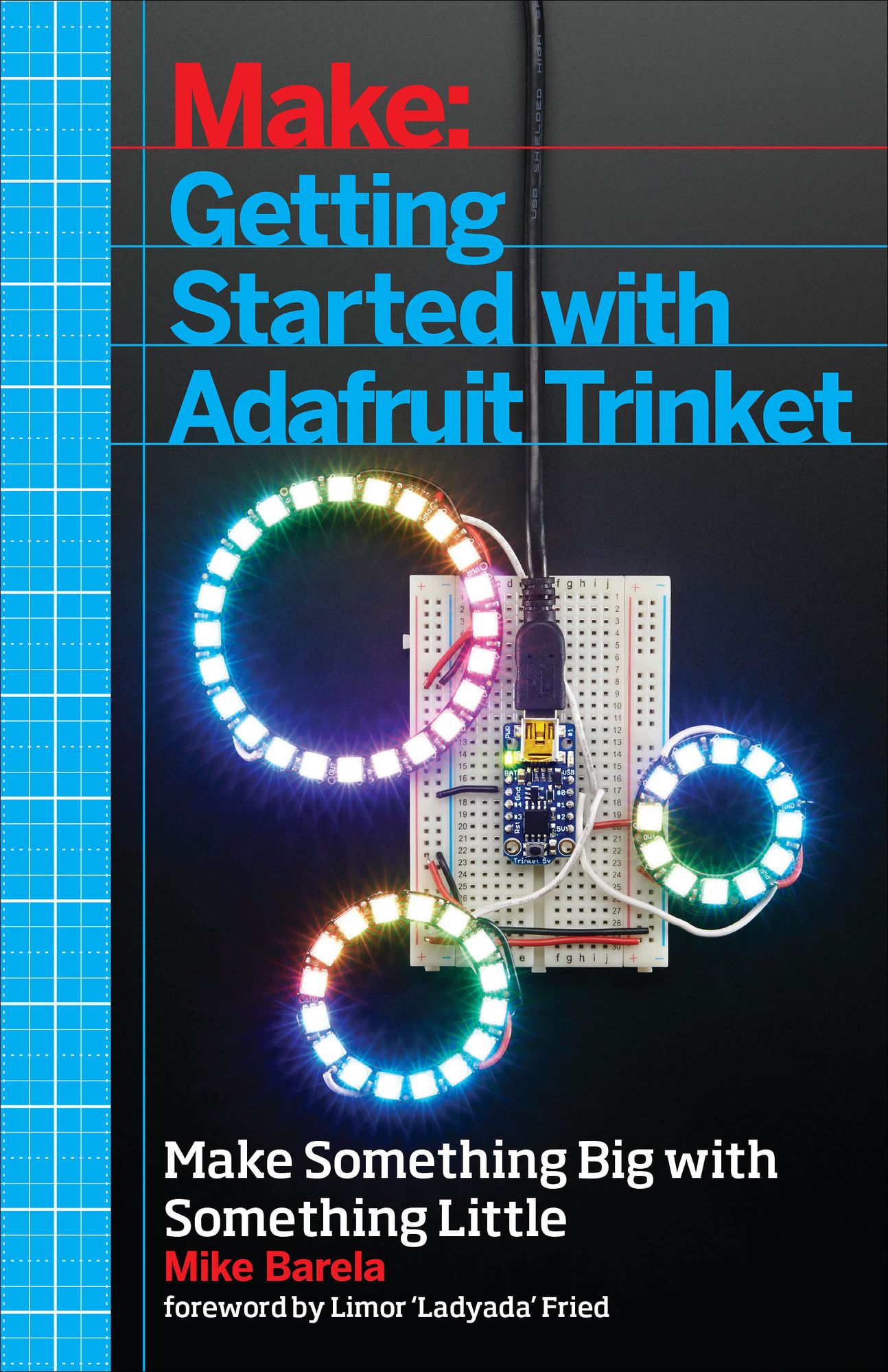 Getting Started with Adafruit Trinket: 15 Projects with the Low-Cost AVR ATtiny85 Board