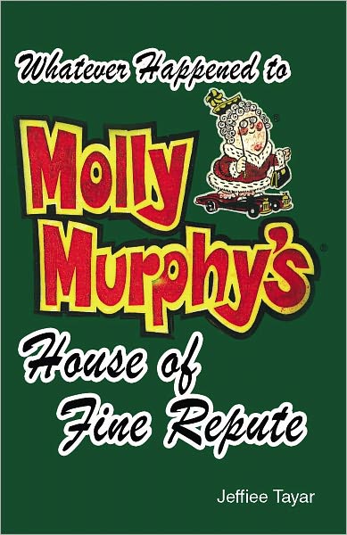 Whatever Happened to Molly Murphy's House of Fine Repute?
