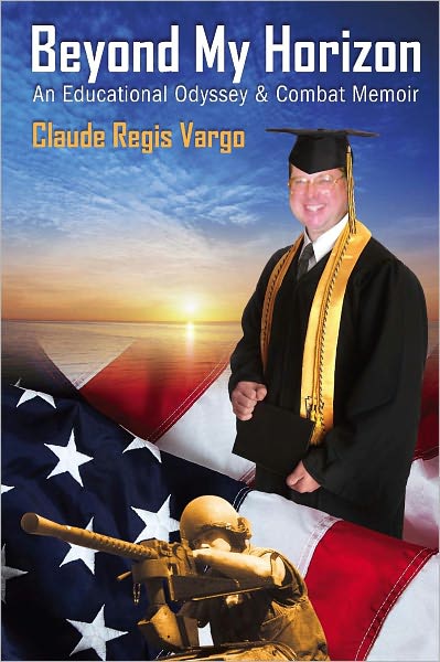 Beyond My Horizon: An Educational Odyssey & Combat Memoir