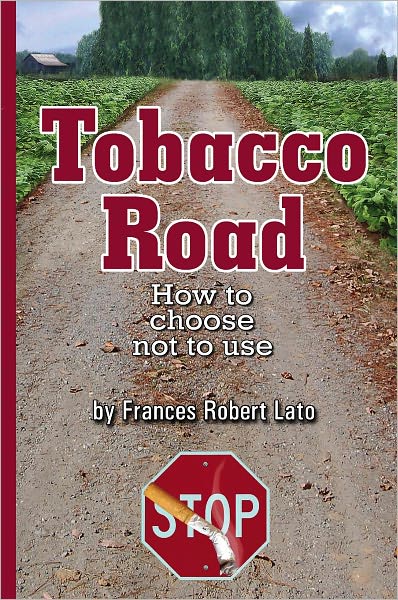 Tobacco Road: How to choose not to use
