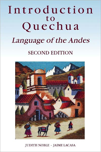 Introduction to Quechua: Language of the Andes, 2nd Edition