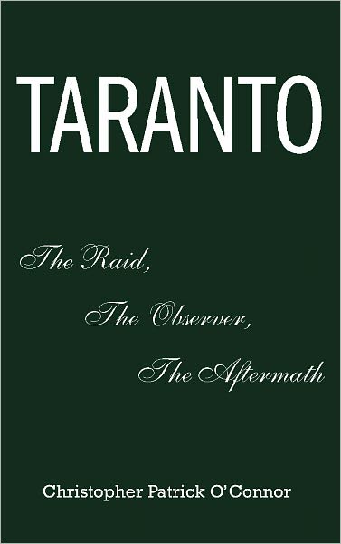Taranto: The Raid, The Observer, The Aftermath