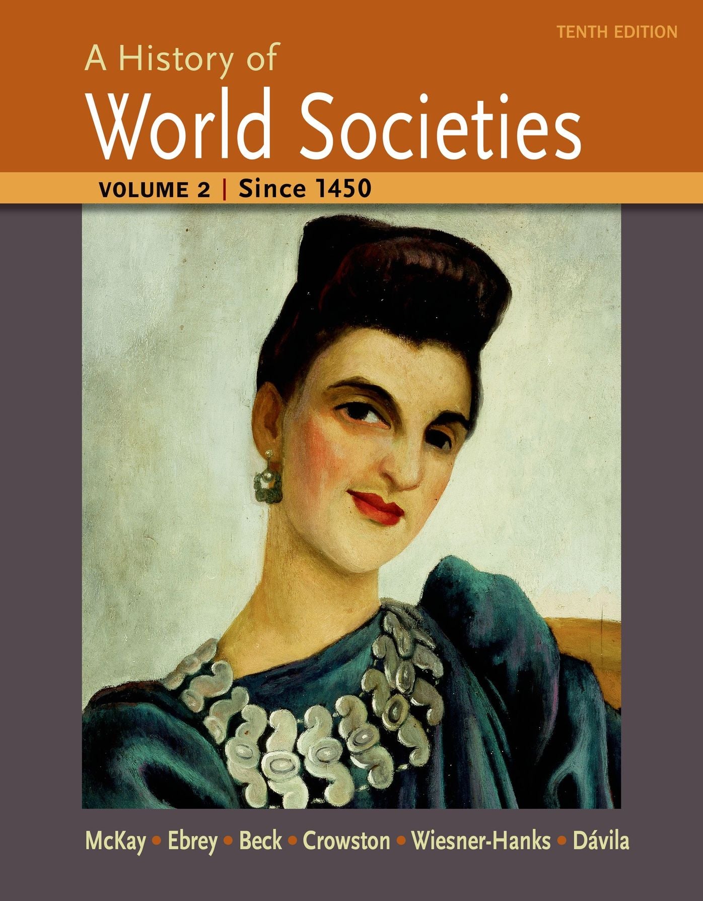 History of World Societies, Volume 2 Since 1450