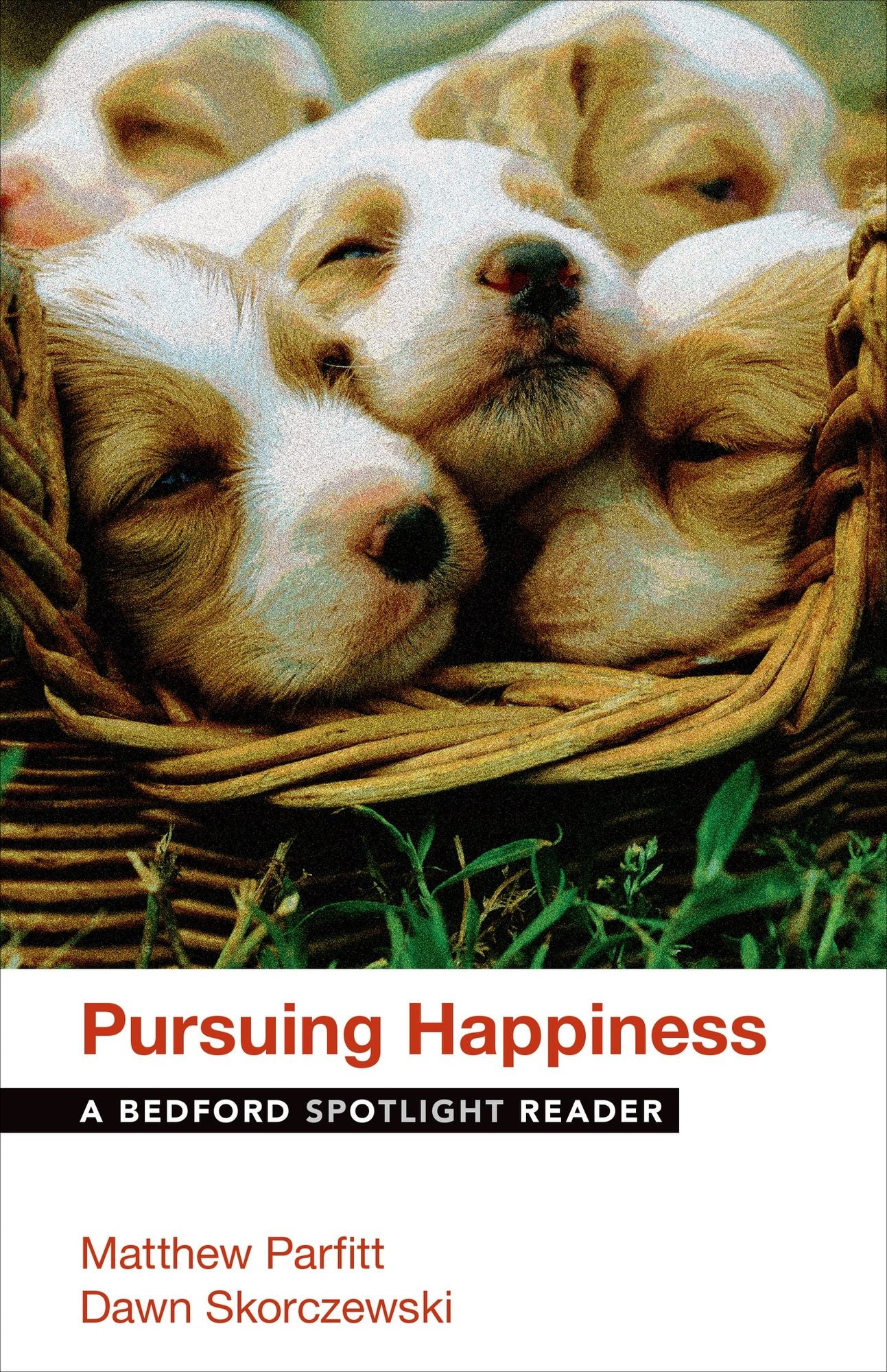 Pursuing Happiness: A Bedford Spotlight Reader