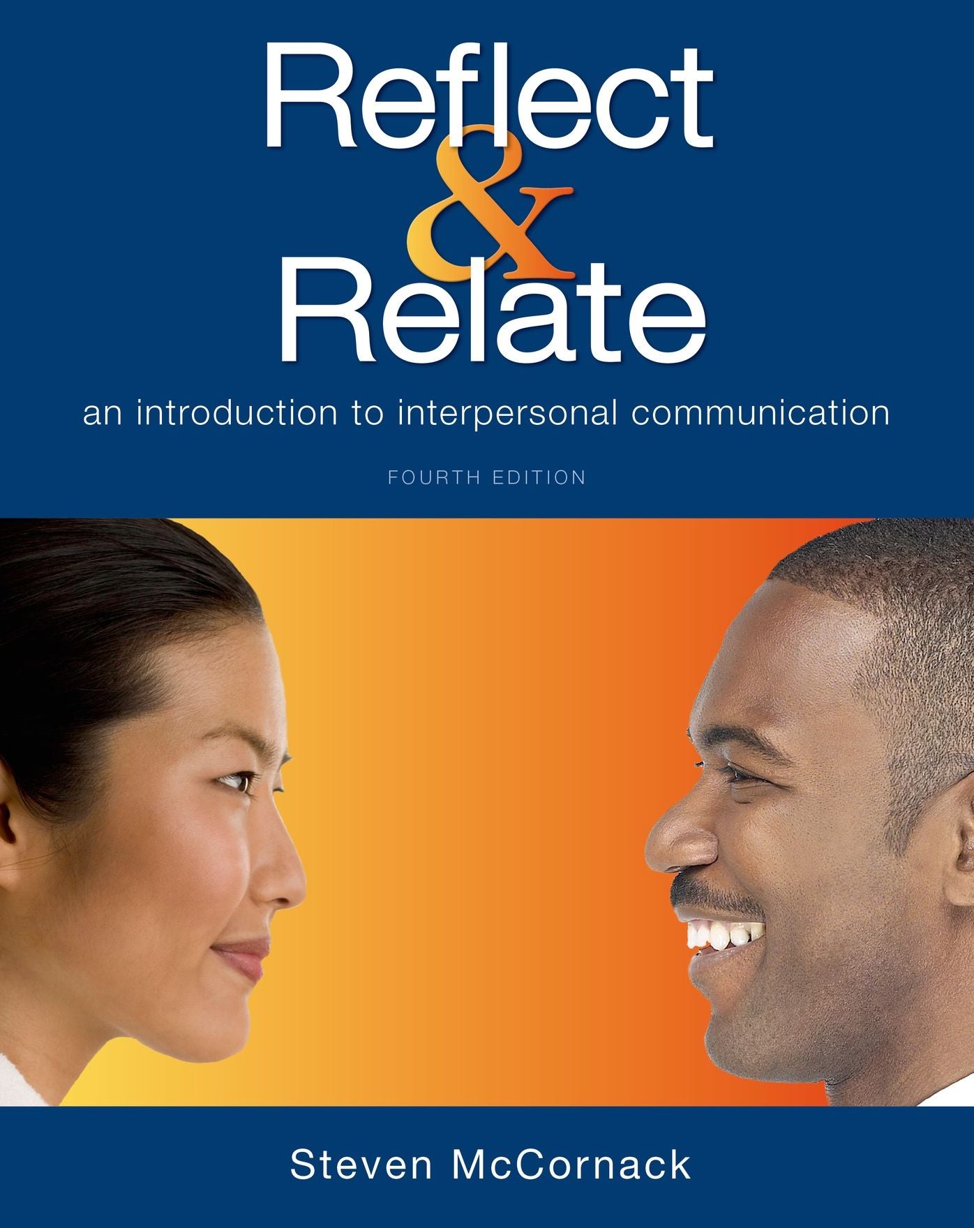 Reflect and Relate: Introduction to Interpersonal Communication
