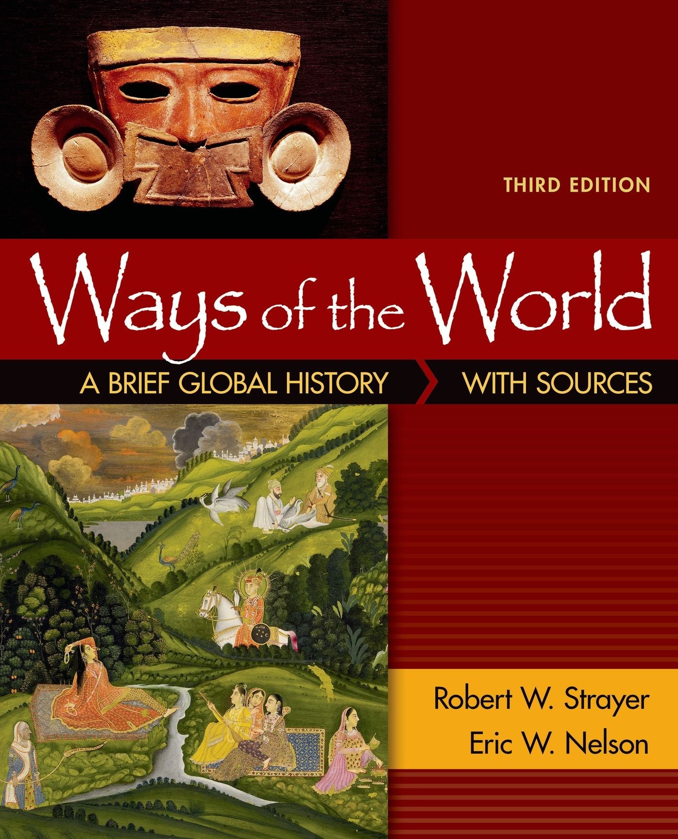 Ways of the World: Brief Global History with Sources, Combined Volume