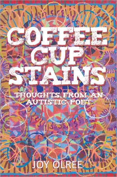 Coffee Cup Stains: Thoughts from an Autistic Poet