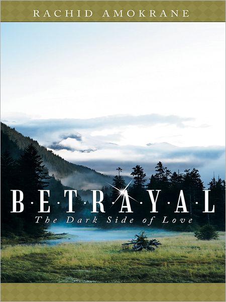 Betrayal: The Dark Side of Love