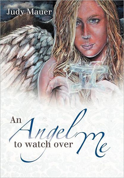 An Angel To Watch Over Me